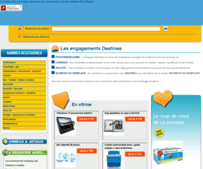 destinea-accessoires.com: DESTINEA ACCESSOIRES - Accessoires camping-car, accessoires caravane et accessoires véhicule de loisirs
Destinea Accessoires - Tous les accessoires pour l'équipement du camping-car, de la caravane et du véhicule de loisirs