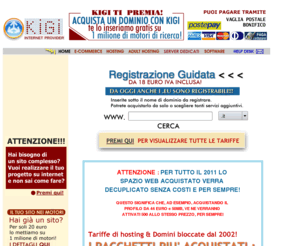 kigigroup.com: Kigi.net - Registrazione Dominio, realizzazione sito web, hosting, streaming, server dedicati .
Registrazione domini italiani e internazionali, Hosting, Housing e progettazione web, soluzioni internet avanzate.