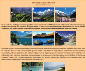 mikronesien-reisen.de: Mikronesien
Mikronesien-Expeditionsreisen Erlebnisreisen Begegnungen Naturreisen Abenteuer Safaris Trekking, Expeditionslogistik, Exkursionen, Reise-Bildarchiv