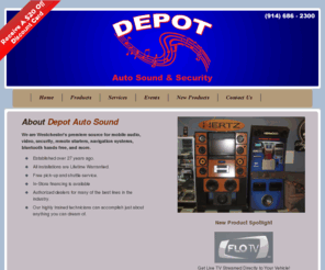 depotautosound.com: Depot Auto Sound & Security
Depot Auto Sound & Security Inc., conveniently located in White Plains, NY, provides the ultimate custom audio, video and complex installation services.