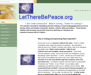 lettherebepeace.org: default.aspx
This website is devoted to helping us find Divine peace - peace within ourselves, with others, within and between communities and nations.  Conflict resolution, or peacemaking, is easier when peace can be found within each and all of us.