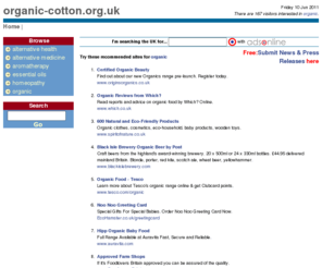 organic-cotton.org.uk: organic at organic-cotton.org.uk, The UK organic guide
The UK organic guide. Read organic news and articles