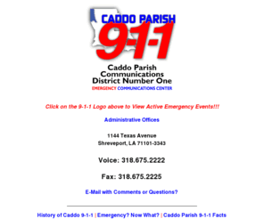 caddo911.org: Caddo 9-1-1 Communications District Home Page
Caddo911.com is the official page of the Caddo Parish Communications Distirct 9-1-1.