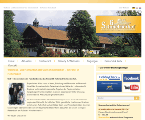 gut-schmelmerhof.de: Wellness- und Romantikhotel Gut Schmelmerhof – Ihr Hotel in Rettenbach - Gut Schmelmerhof
Bayerischer Wald und Wellness verbinden sich im Romantik Hotel Gut Schmelmerhof in Rettenbach: Urlaub, Erholung und Natur im Wellness- und Romantikhotel Gut Schmelmerhof in St. Englmar, Bayerischer Wald