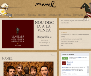 manelweb.com: MANEL
Web oficial de MANEL, grup de música de Barcelona. Les seves cançons mesclen el pop amb música més tradicional cantada en català.