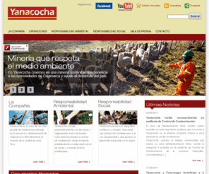 yanacocha.com: Yanacocha: Minería en Cajamarca que respeta el medio ambiente
Yanacocha es la mina de oro más grande de Sudamérica ubicada en la provincia y departamento de Cajamarca a 800 kilómetros al noreste de la ciudad de Lima, Perú
