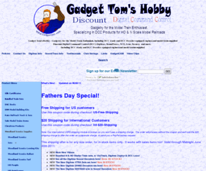 gadgettom.com: Gadget Tom's Hobby - DCC Model Train Hobby Supplies
Discount Model Train Digital Command Control (DCC) systems,  deoders, accessories and sound.  Including Digitrax, SoundTraxx, and Lenz