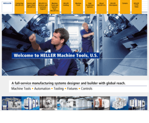 heller-machines-us.com: HELLER Machine Tools U.S.
HELLER Machine Tools U.S. is a full-service manufacturing systems designer and builder with global reach.  Products include machine tools, automation, tooling, fixtures and controls.  Located in Troy, Michigan