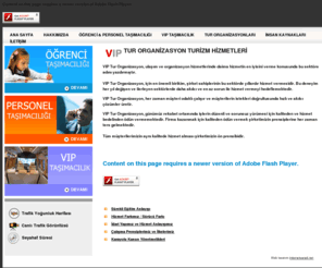 vipturorganizasyon.com: VIP Tur Organizasyon - Turizm Taşımacılığı, Öğrenci Taşımacılığı, Personel Servisi, Tur Organizasyon, Turizm Firması
Vip Tur Organizasyon, Turizm Taşımacılığı, Öğrenci Taşımacılığı, Personel Servisi, Tur Organizasyon, Turizm Firması