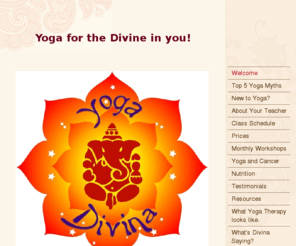 yogadivina.com: Yoga Divina Therapy Studio -  
Yoga Therapy for the Rest of Us. Yoga Divina brings Yoga to Every Body.