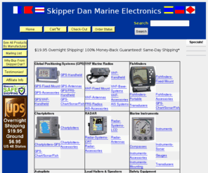 skipper-dan.com: Marine electrical, navigation, gps, autopilots, ssb radios, chartplotters, portable fish finder, life rafts, Free Shipping
marine electrical, autopilots, ssb radios, chartplotters, portable fish finder, life rafts, marine stereo system, sonor, marine radios, boat and marine accessories, marine navigation software, gps marine system