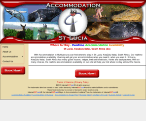 accommodationinstlucia.com: Accommodation in St Lucia - Realtime St Lucia, KwaZulu Natal, South Africa, Accommodation Availabilty
Accommodation in St Lucia uses a realtime accommodation availability engine to streamline the booking process. Find your accommodation without the hassle!