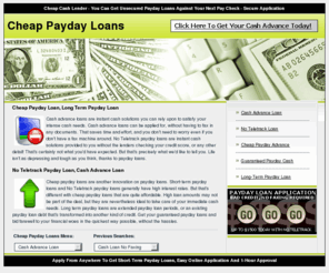 cheaplongtermpaydayloans.net: Cheap Payday Loan, Long Term Payday Loan
Cash Advance Lender Offering $1000 payday loans till your payday. Complete our simple online cash loan application and get your cash in one day. No credit checks needed!