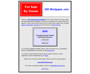 cnymortgages.com: CNYMortgages.com - Buy It Now!
This Domain Name is currrently For Sale by Dot Commerce Incorporated