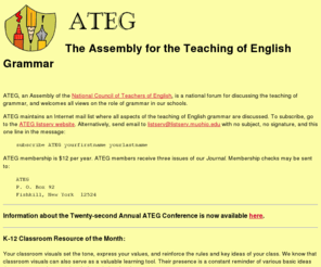 ateg.org: The Assembly for the Teaching of English Grammar
A national forum for discussing the teaching of grammar