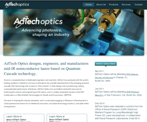 atoptics.com: AdTech Optics - Manufacturer of Laser Diodes, Photodiodes, and Integrated Optical Devices
AdTech Optics designs and manufactures state-of-the-art mid-infrared quantum cascade lasers for the defense, environmental, and medical industries. We have a full MOCVD semiconductor fabrication and test facility for production and packaging of mid-infrared lasers.