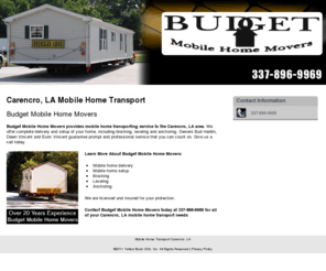 budgetmobilehomemovers.com: Mobile Home Transport Carencro, LA
Budget Mobile Home Movers provides mobile home transportation to Carencro, LA. Call 337-896-9969. over 20 years experience.