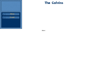 calvins.net: Album
Personal web site for Chuck and Inga Calvin in Denver, Colorado