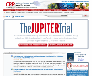 crphealth.com: C-Reactive Protein (CRP) & hs-CRP Test by CRP health.com
Information portal about C-Reactive Protein (CRP), hs-CRP testing & Jupiter Trial.