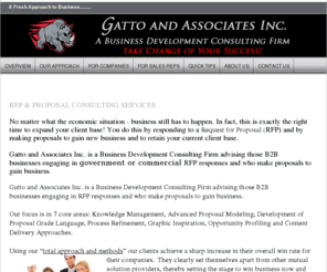 gattoandassociates.com: Gatto and Associates - Proposal and RFP Consulting
Gatto and Associates focuses on KM, Proposal Modeling, Proposal Language, Process Refinement, Graphics, Opportunity Profiling, Content Delivery