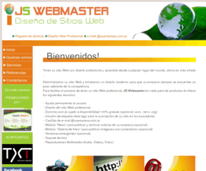 jswebmaster.com.ar: Diseños de Sitios Web
Diseño gráfico y de Sitios Web Profesionales