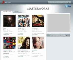 sonyclassical.com: Sony Masterworks New Releases | The Official Sony Masterworks Site
Official Sony Masterworks website featuring the label's Newest Releases as well as Sony Masterworks artists. 
