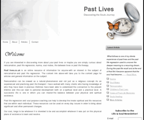 pastlives.co.uk: Past Lives
If you interested in discovering more about your past lives or maybe you are simply curious about reincarnation, past life regression, karma, soulmates, life between lives or past life therapy. 