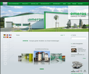 omeras.de: Home | omeras.de - Oberflächen aus Email.
OMERAS GmbH - Oberflächen aus Email. Europas großer Hersteller von Email-Verkleidungen.