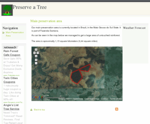 preserveatree.com: Preserve a Tree | Save the World! Preserve the World! Preserve a Tree!
Helping to preserve trees in brazilian rainforest and around the world