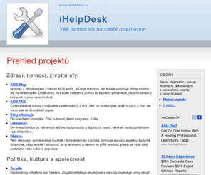 ihelpdesk.cz: iHelpdesk » Přehled projektů
Server iHelpDesk.cz hostuje řadu informačních a referenčních projektů (obsah)