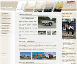 westfalia-trailer.net: Westfalia :: Pferdeanhänger, Haubenanhänger, Kastenanhänger, Fahrwerke, Ersatzteile : WESTFALIA Trailer Systems GmbH
Westfalia, Anhänger, Pferdeanhänger, Kastenanhänger, Fahrwerke, Haubenanhänger, PKW-Anhänger, Westfalia Ersatzteile