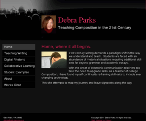 debraparks.com: Debra Parks - Home, where it all begins.
Teaching Composition in the 21st Century