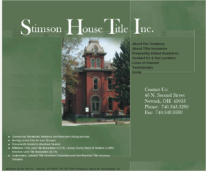 stimsonhouse.com: Home Page
Stimson House of Licking County in Newark Ohio is a full service real estate title company in operation since 1980 in Licking County, Ohio.