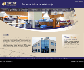 tritop.nl: Home - Tritop Interieurbouw bv
Tritop is een allround interieurbouwer, gespecialiseerd in winkelinrichting, kantoorinrichting en projectinrichting.