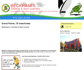 beckhamspestcontroldfw.com: Insecticides Grand Prairie, TX - Beckham's Termite & Pest Control
Beckham's Termite & Pest Control provides Residential pest control services to Grand Prairie, TX. Call 972-263-0165 to get a free termite estimate.