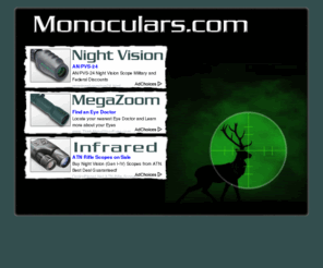 monoculars.com: Monoculars.com : Buy the Best Discount Monoculars Online
Discount Monoculars by top Optics and Vision Brands including Nikon, Canon, Pentax, Zeiss in the latest styles of infrared, digital, thermal, and waterproof