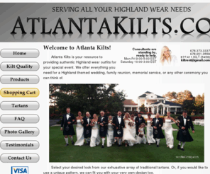 atlantakilts.com: AtlantaKilts.com - Rent & Purchase Kilt Outfits, Accessories, and More
Proud provider of authentic kilts and Highland wear accessories for purchase or rent. Fit for any Scottish or Irish themed event.