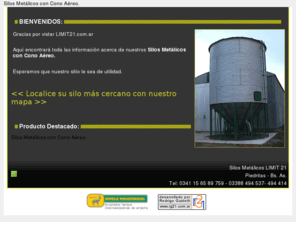 limit21.com.ar: Silos Metálicos Limit 21 - Silos Metálicos Cono Aéreo - Silos Metálicos Fertilizantes - Silos Metálicos Alimentos - Silos Metálicos Granos - Silos Metálicos Cono Aéreo
Silos Metálicos Limit 21 - Silos Metálicos Cono Aéreo - Silos Metálicos Fertilizantes - Silos Metálicos Alimentos - Silos Metálicos Granos - Silos Metálicos Cono Aéreo