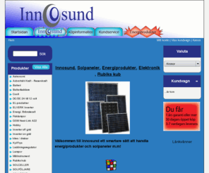 innosund.org: Innosund, Solpanel, Solpaket, Elektronik, Rubiks kub :
 Innosund, Solpanel, Solpaket, Elektronik, Solenergi, Rubiks kub, ABS, 
Teknik, Elektronik, Häftiga Solpaket. Rubiks kub i flera olika varianter.