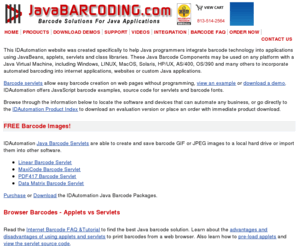 javabarcoding.com: Barcode Solutions for Java Applications at
JavaBarcoding.com
An IDAutomation Website, JavaBarcoding.com provides Java Barcode Solutions with JavaScript, JavaBeans, Applets, Servlets, Class Libraries and Source Code.