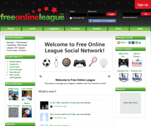 freeonlineleague.com: Free Online Leagues, Ladders & Tournaments
The place to manage your leagues, ladders and Tournaments online. Our administration system manages scheduling, results, statistics, players, teams, news and communication of all league and ladder activities. Each league or ladder includes a social twist offering private mail, forums, wall, friend requests and Facebook integration.