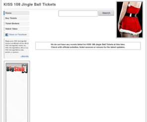 kiss108jingleball.com: KISS 108 Jingle Ball | Boston, MA
How to get KISS 108 Jingle Ball tickets. Find cheap KISS 108 Jingle Ball tickets, premium tickets, ticket auctions, and more.