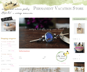 permanent-vacation.net: アンティークジュエリー, コスチュームジュエリー, ヴィンテージアクセサリー*Permanent Vacation Store *
アメリカ、ヨーロッパなどから買い付けたアンティークジュエリー＆コスチュームジュエリーをはじめ、ヴィンテージのバッグや古着などを紹介したセレクトショップです。