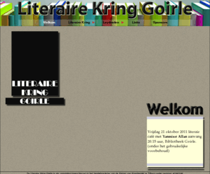 literairekringgoirle.nl: Welkom
Literaire Kring Goirle, organisator van het literair café en uitgever van het literair tijdschrift Leydraden.