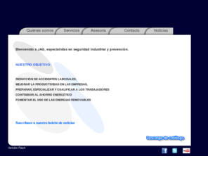 mantenimientoyreformas.es: :::Bienvenido a JAG Seguridad industrial y prevención:::
Formación y selección de trabajadores en sectores de la construcción, logística, industrial y aeropuertos. Consultoría, seguimiento seguridad industrial. Asesoria