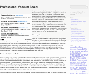 professionalvacuumsealer.com: Professional Vacuum Sealer | Professional Vacuum Sealer
A professional vacuum sealer can be an expensive piece of equipment. Find out what to look for when searching for your own commercial vacuum sealer.