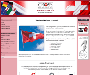 cross.ch: Werbeartikel von Cross Promotion AG
Werbeartikel - Die Cross Promotion AG liefert Fahnen, Lanyards, Kühlschrankmagnete, Pins, Büroklammern - exklusive Werbeartikel mit Ihrem Logo oder Sujet.