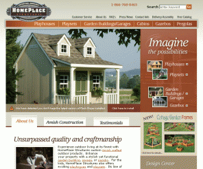 homeplacestructures.com: HomePlace Structures - Amish Constructed playsets, playhouses, gazebos, garden structures and garages
HomePlace Structures provides a variety of custom built, Amish crafted structures including playsets, playhouses, garden structures, garages and gazebos. HomePlace Structures Amish constructed structures accent homes, parks, businesses and gardens and can be shipped anywhere in the USA.