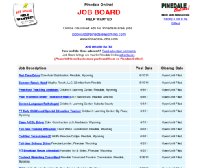 pinedalejobs.net: Job Board - Pinedale Online - Pinedale, Wyoming
Jobs listings in Sublette County and Pinedale Wyoming.