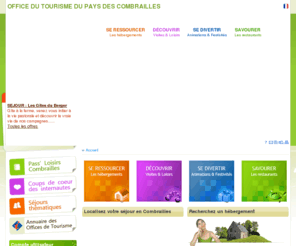 tourisme-combrailles.com: OT Combrailles - Office de Tourisme du Pays des Combrailles : Hébergement en Auvergne
Bienvenue au Pays des Combrailles : L'Office de Tourisme (OT) du Pays des Combrailles vous propose de découvrir ce territoire d'Auvergne, de réserver votre hébergement en ligne, pour des vacances nature dans le Puy-de-Dôme